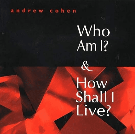 Cover of Who Am I? and How Shall I Live? (1998) by Andrew Cohen