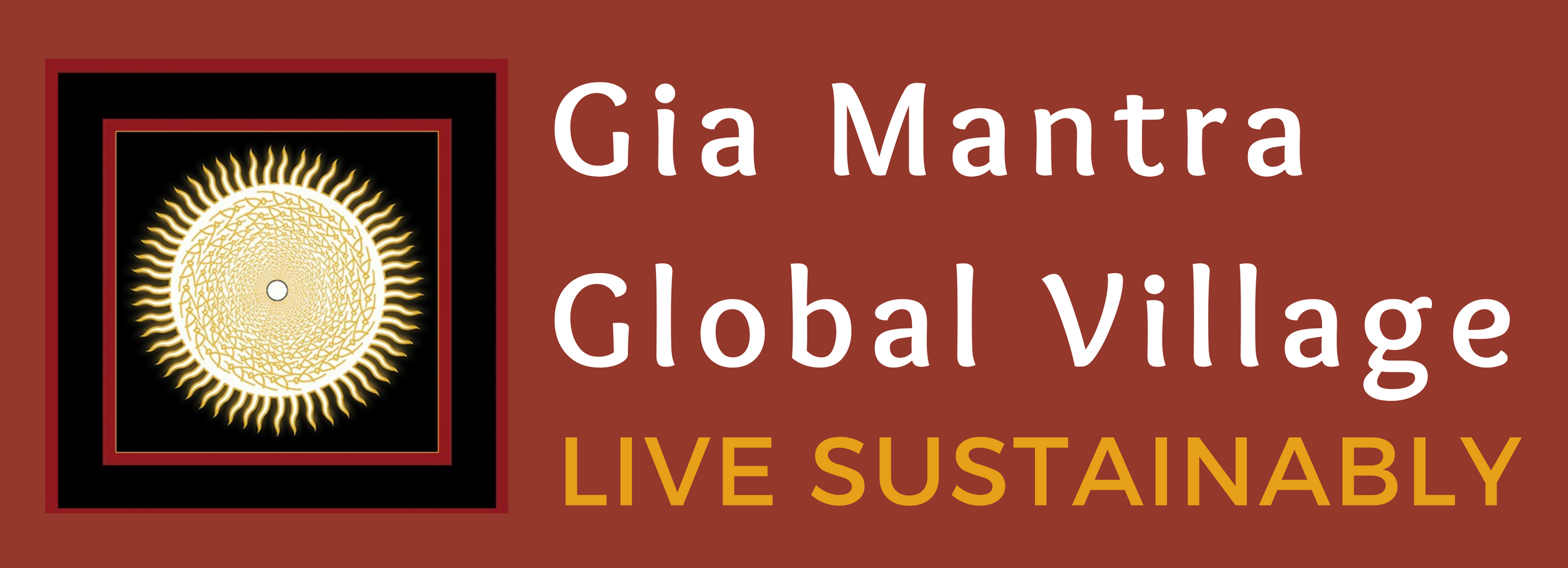 Gia Mantra Global Village